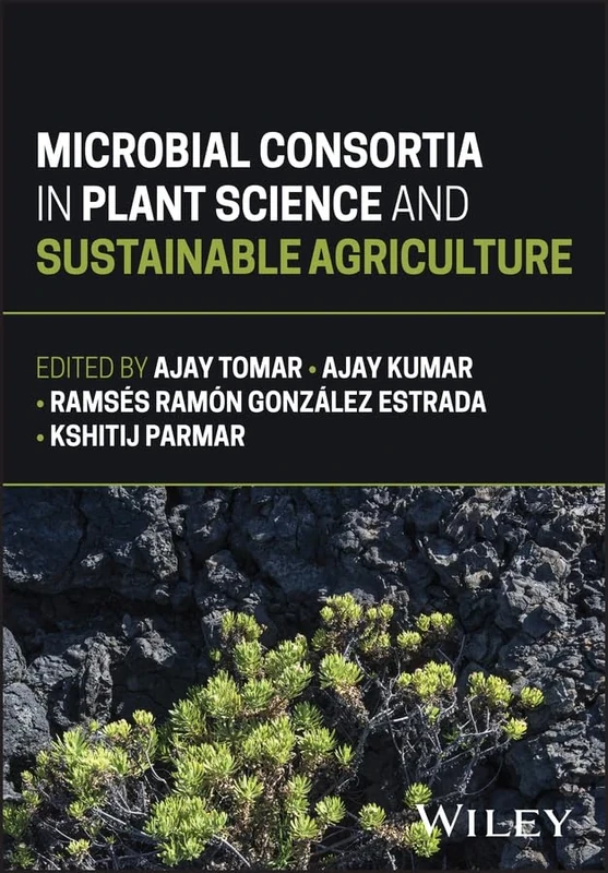 Microbial Consortia in Plant Science and Sustainable Agriculture