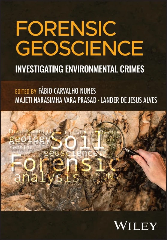 Forensic Geoscience: Investigating Environmental Crimes