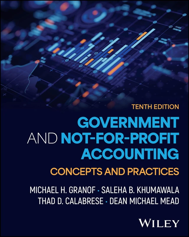 Government and Not-for-Profit Accounting, with eBook Access Code: Concepts and Practices