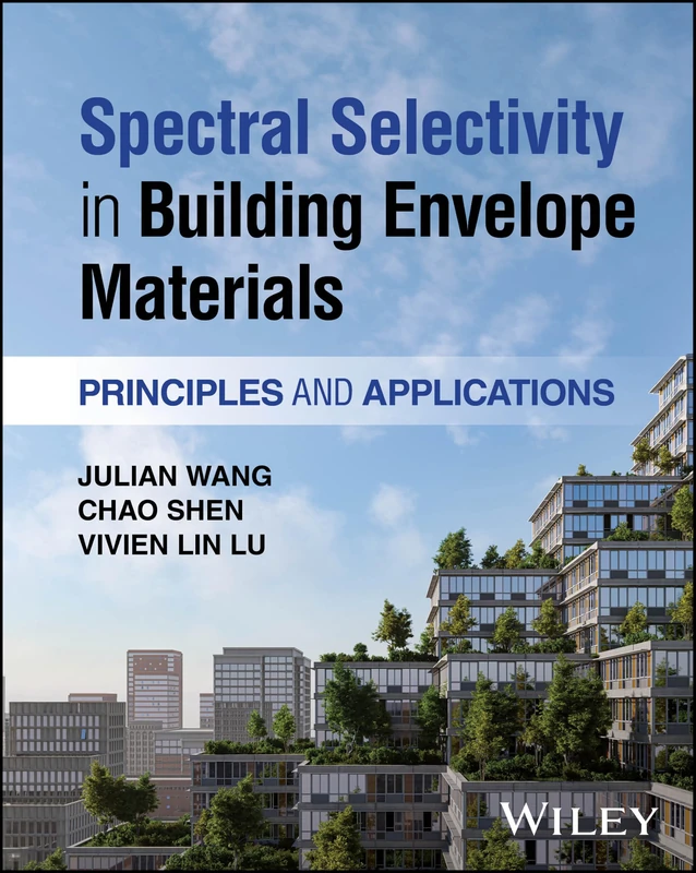 Spectral Selectivity in Building Envelope Materials: Principles and Applications