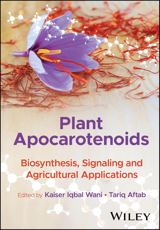 Plant Apocarotenoids: Biosynthesis, Signaling and Agricultural Applications