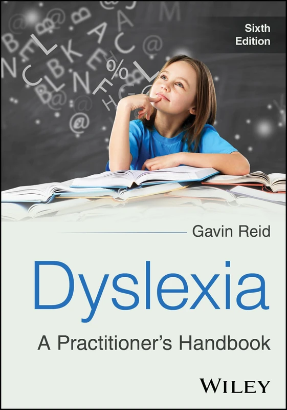 Dyslexia: A Practitioner's Handbook