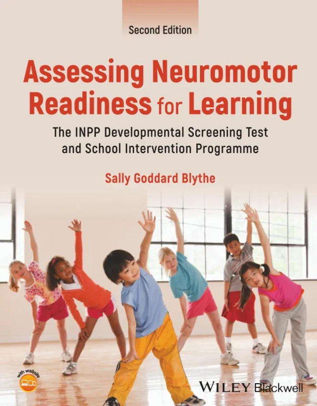Assessing Neuromotor Readiness for Learning: The INPP Developmental Screening Test and School Intervention Programme