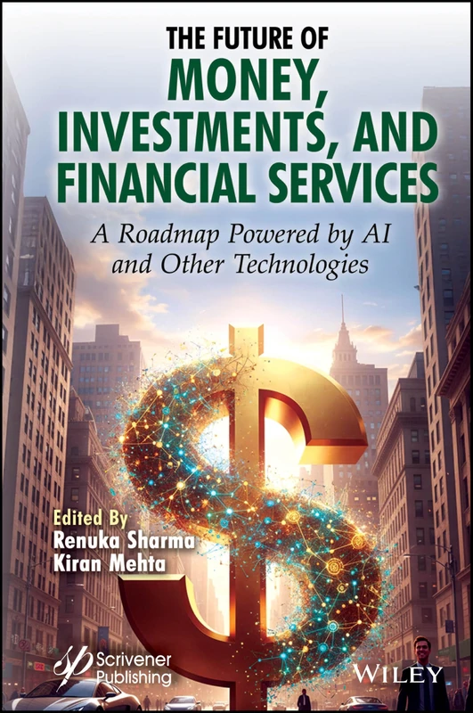 The Future of Money, Investments, and Financial Services: A Roadmap Powered by AI and Other Technologies