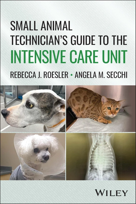 Small Animal Technician's Guide to the Intensive Care Unit
