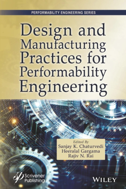 Design and Manufacturing Practices for Performability Engineering