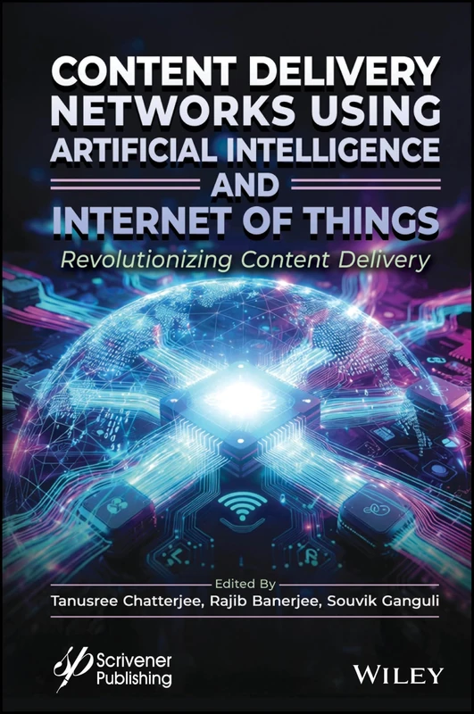 Content Delivery Networks Using Artificial Intelligence and Internet of Things: Revolutionizing Content Delivery