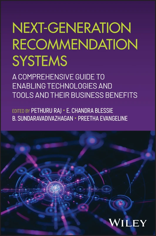 Next-Generation Recommendation Systems: A Comprehensive Guide to Enabling Technologies and Tools and their Business Benefits