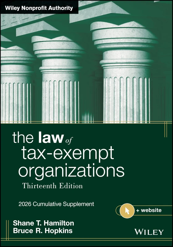 The Law of Tax-Exempt Organizations, 2026 Supplement (Wiley Nonprofit Authority)