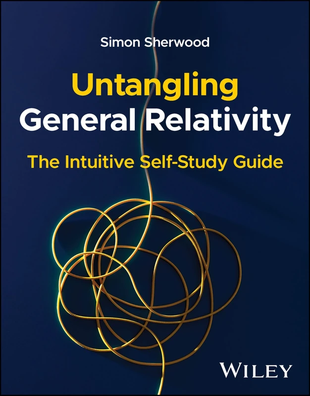 Untangling General Relativity: The Intuitive Self-Study Guide
