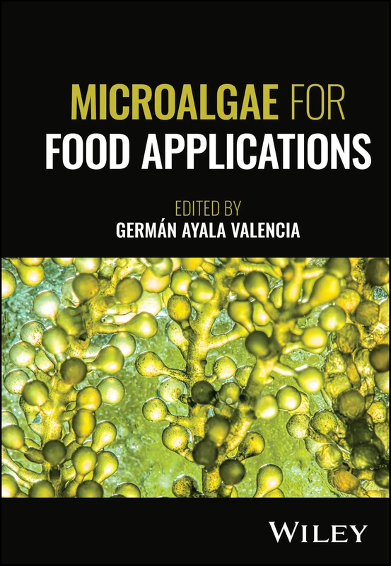 Microalgae for Food Applications - Wiley