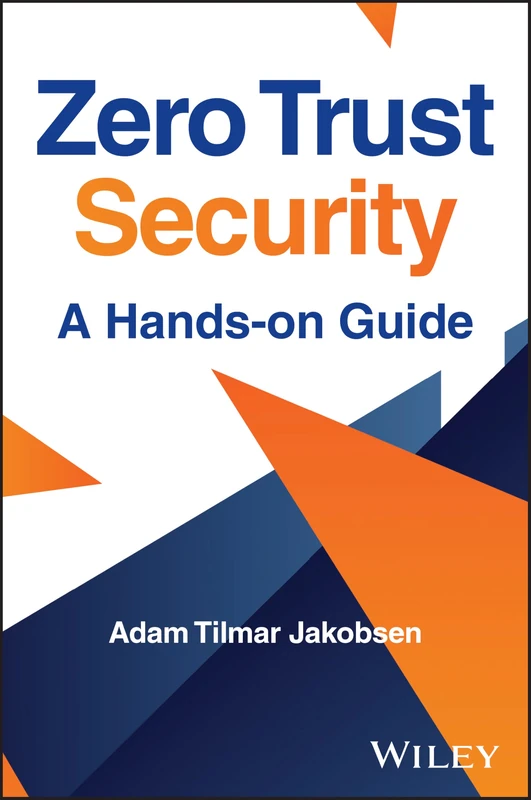 Zero Trust Security: A Hands-on Guide