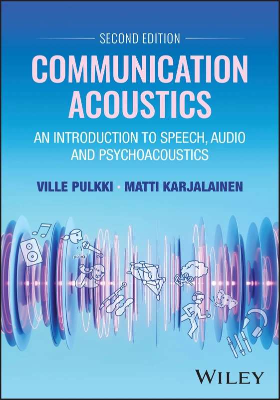 Communication Acoustics: An Introduction to Speech, Audio and Psychoacoustics