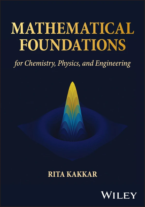 Mathematical Foundations for Chemistry, Physics, and Engineering