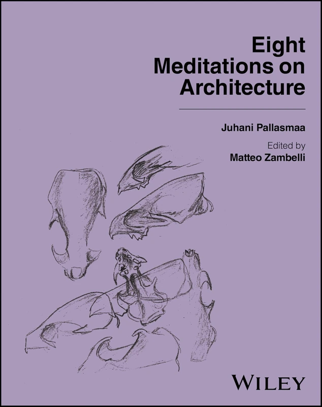 Eight Meditations on Architecture