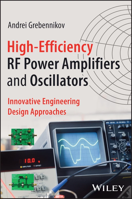High-Efficiency RF Power Amplifiers and Oscillators: Innovative Engineering Design Approaches