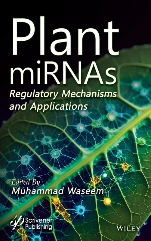 Plant miRNAs: Regulatory Mechanisms and Applications
