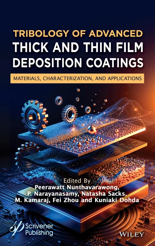 Tribology of Advanced Thick and Thin Film Deposition Coatings: Materials Characterization and Applications