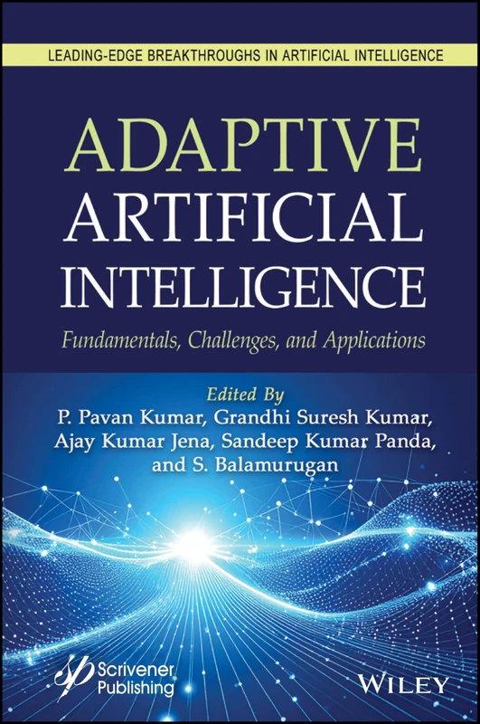 Adaptive Artificial Intelligence: Fundamentals, Challenges, and Applications