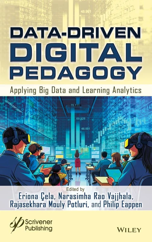Data-Driven Digital Pedagogy: Applying Big Data and Learning Analytics (Advances in Learning Analytics for Intelligent Cloud-Iot Systems)