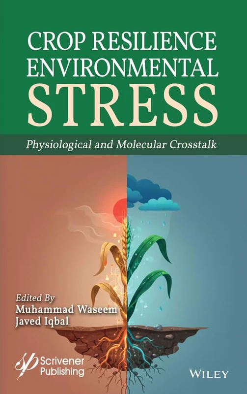 Crop Resilience to Environmental Stress: Physiological and Molecular Crosstalk