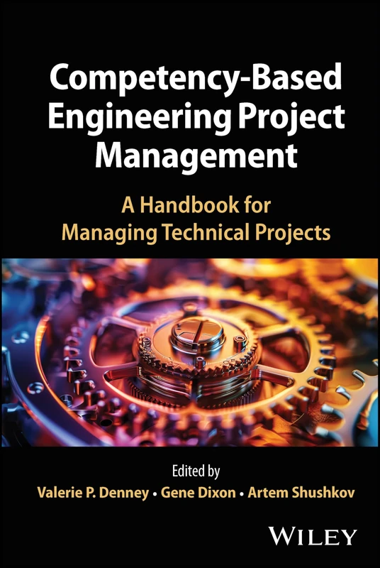 Competency-Based Engineering Project Management: A Handbook for Managing Technical Projects