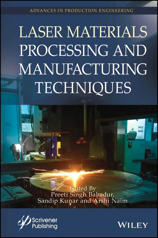 Laser Materials Processing and Manufacturing Techniques (Advances in Production Engineering)