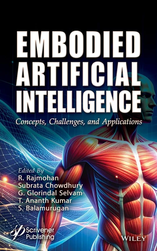 Embodied Artificial Intelligence: Concepts, Challenges and Applications