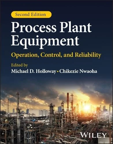 Process Plant Equipment: Operation, Control, and Reliability