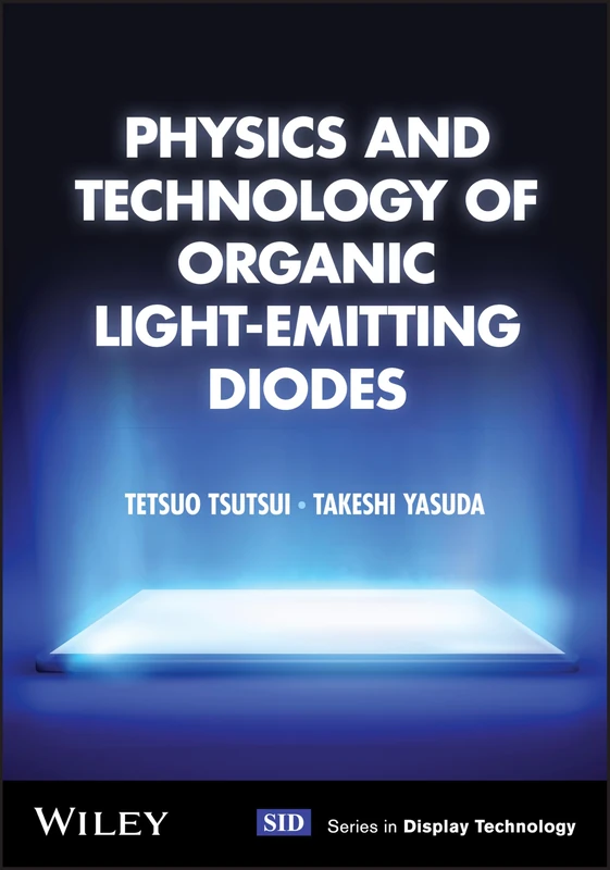 Wiley Physics and Technology of Organic Light-Emitting Diodes
