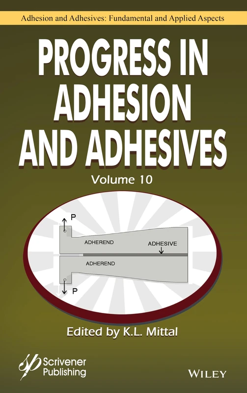 Progress in Adhesion and Adhesives, Volume 10