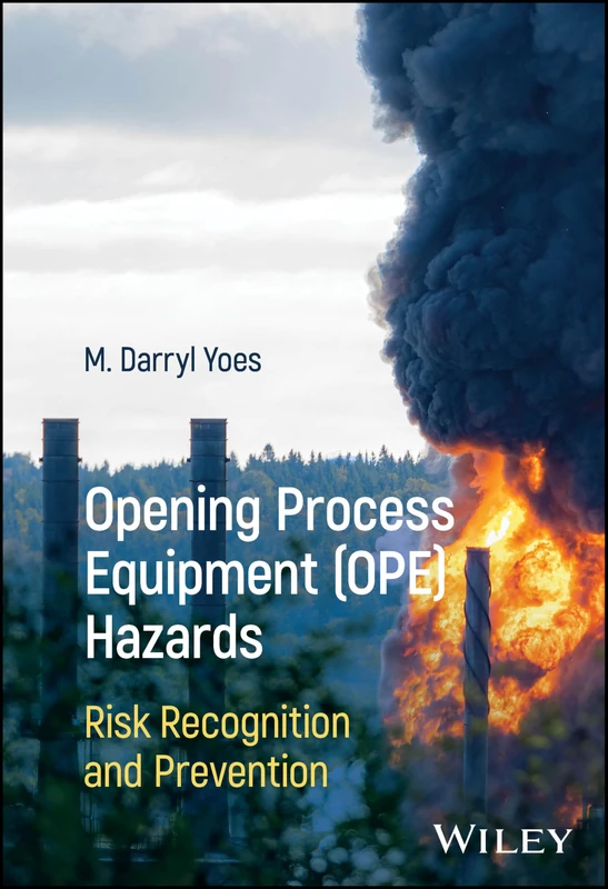Opening Process Equipment (OPE) Hazards: Risk Recognition and Prevention - Image 1