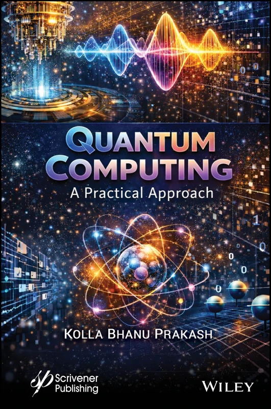Quantum Computing: A Practical Approach