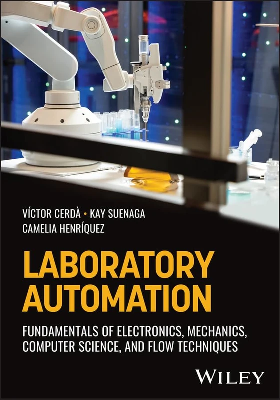 Laboratory Automation: Fundamentals of Electronics, Mechanics, Computer Science, and Flow Techniques - Image 1