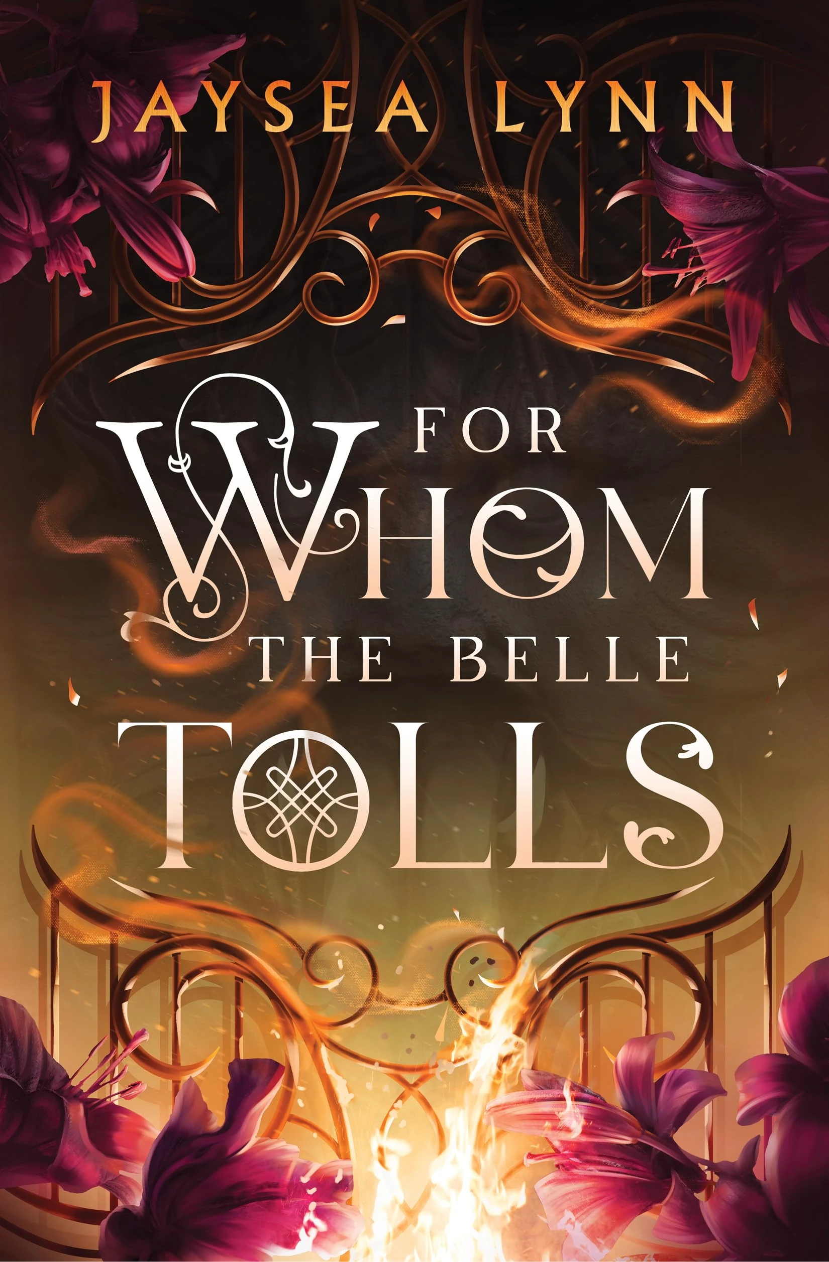 For Whom the Belle Tolls: The Sunday Times bestselling hotter-than-hell romantasy from TikTok star Jaysea Lynn