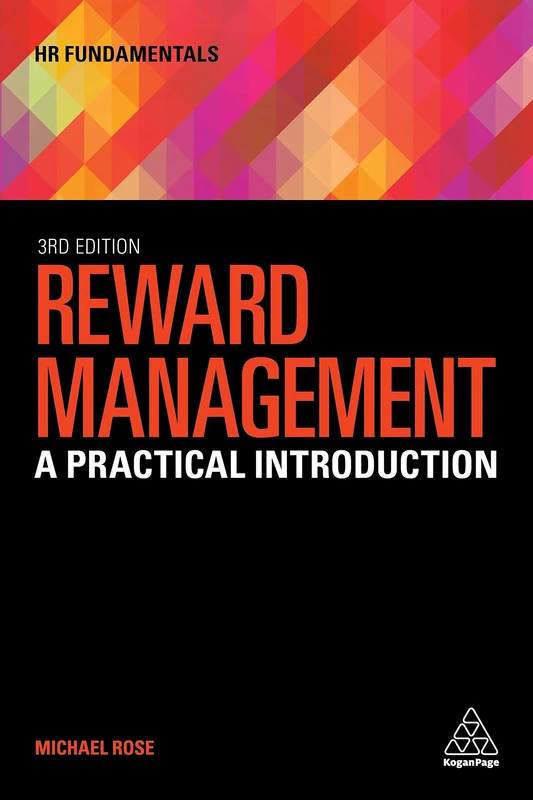 Reward Management: A Practical Introduction: 22 (HR Fundamentals series, 22)