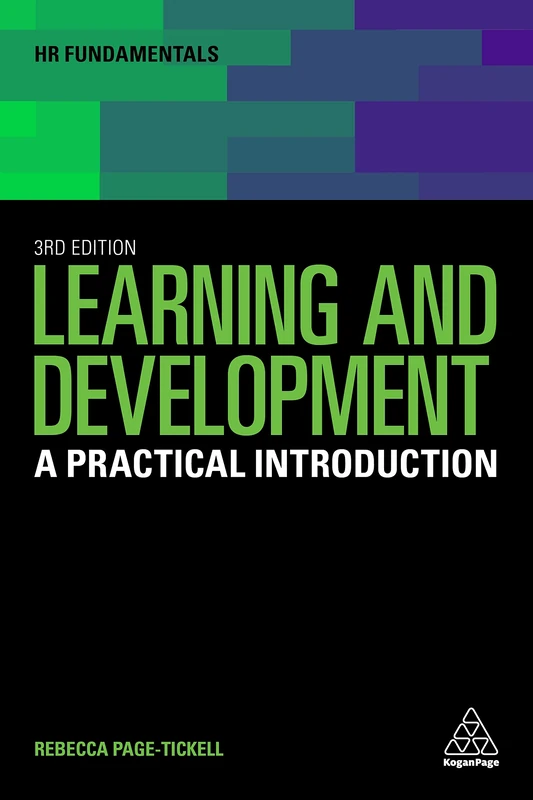 Learning and Development: A Practical Introduction: 25 (HR Fundamentals series, 25)