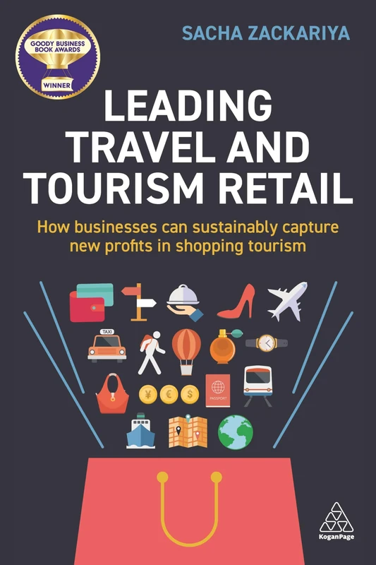 Leading Travel and Tourism Retail: How Businesses Can Sustainably Capture New Profits in Shopping Tourism