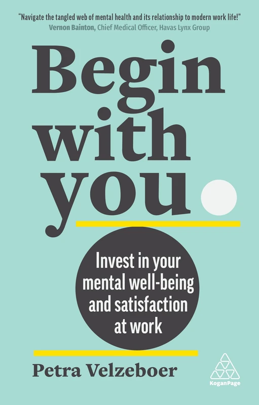 Begin With You: Invest in Your Mental Well-being and Satisfaction at Work - Image 1