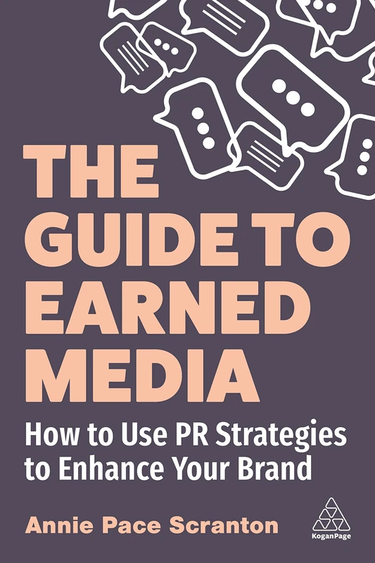 The Guide to Earned Media: How to Use PR Strategies to Enhance Your Brand - Image 1