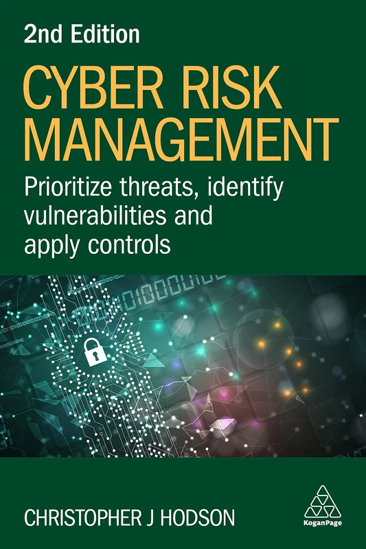 Cyber Risk Management: Prioritize Threats, Identify Vulnerabilities and Apply Controls (0)