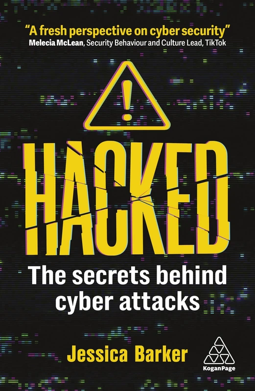 Hacked: The Secrets Behind Cyber Attacks