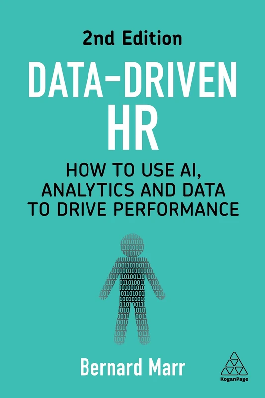 Data-Driven HR: How to Use AI, Analytics and Data to Drive Performance