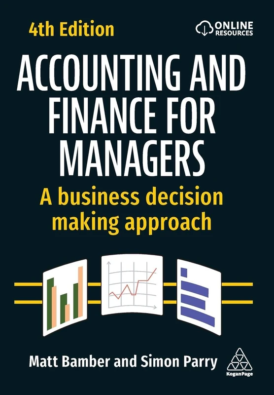 Accounting and Finance for Managers: A Business Decision Making Approach