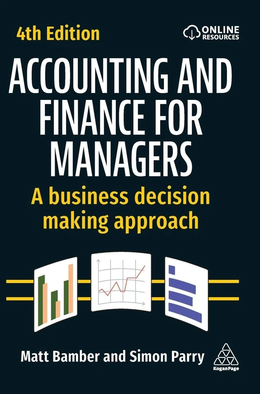 Accounting and Finance for Managers: A Business Decision Making Approach