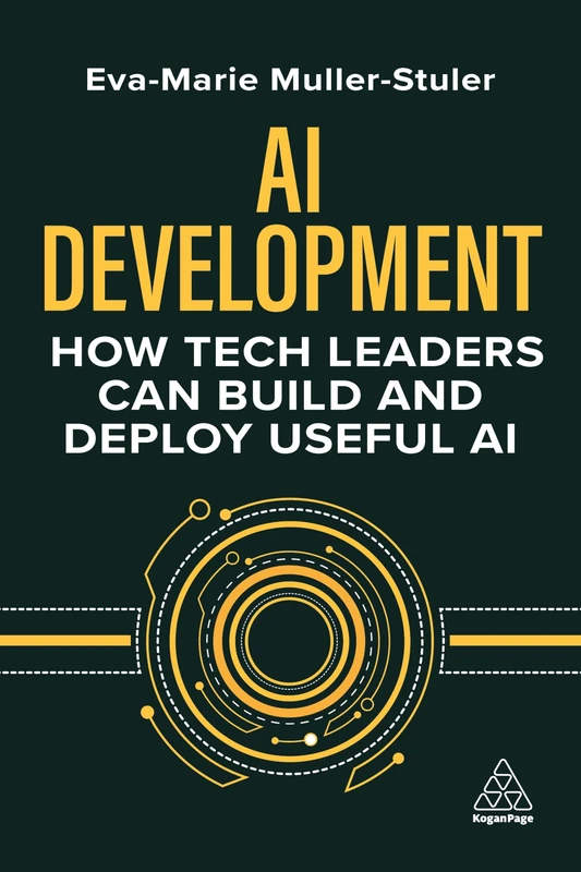 AI Development: How Tech Leaders Can Build and Deploy Useful AI