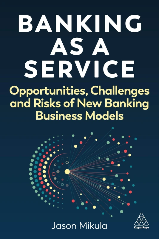 Banking as a Service: Opportunities, Challenges, and Risks of New Banking Business Models - Image 1