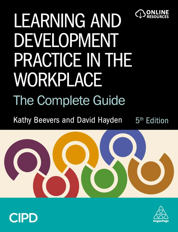 Learning and Development Practice in the Workplace: The Complete Guide