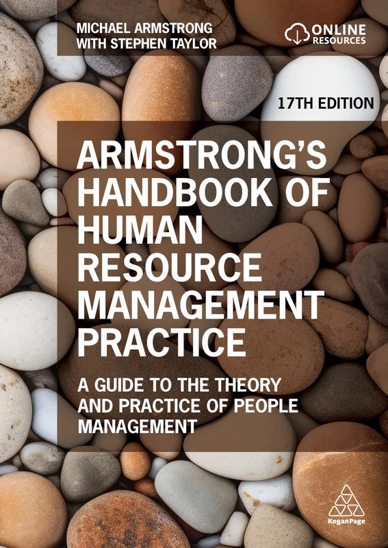Armstrong's Handbook of Human Resource Management Practice: A Guide to the Theory and Practice of People Management
