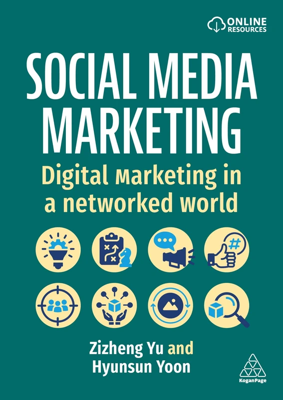 Social Media Marketing: Digital Marketing in a Networked World